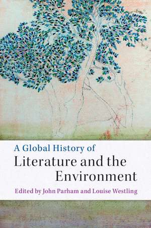 A Global History of Literature and the Environment de John Parham