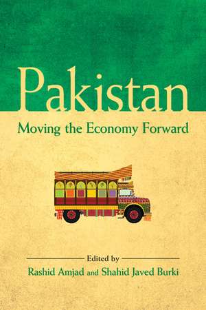 Pakistan: Moving the Economy Forward de Rashid Amjad