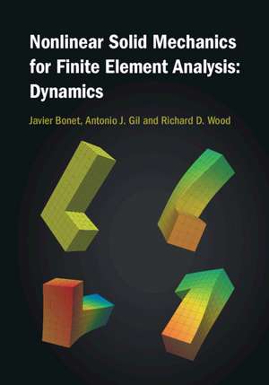 Nonlinear Solid Mechanics for Finite Element Analysis de Javier Bonet