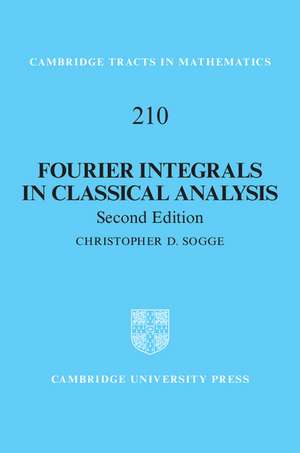 Fourier Integrals in Classical Analysis de Christopher D. Sogge