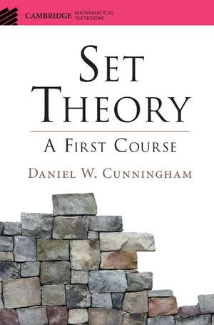 Set Theory: A First Course de Daniel W. Cunningham