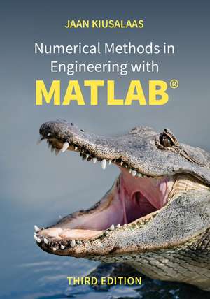 Numerical Methods in Engineering with MATLAB® de Jaan Kiusalaas