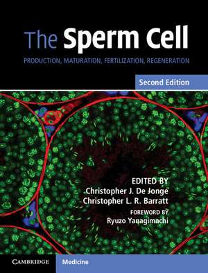 The Sperm Cell: Production, Maturation, Fertilization, Regeneration de Christopher J. De Jonge