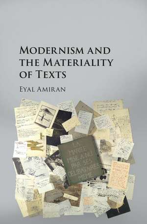 Modernism and the Materiality of Texts de Eyal Amiran