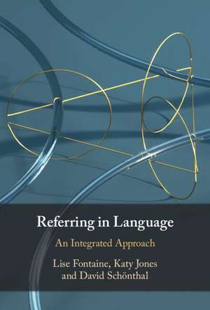 Referring in Language: An Integrated Approach de Lise Fontaine