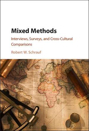 Mixed Methods: Interviews, Surveys, and Cross-Cultural Comparisons de Robert W. Schrauf