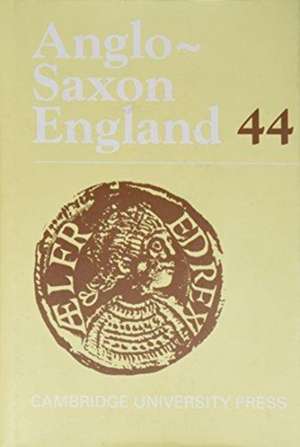 Anglo-Saxon England: Volume 44 de Rosalind Love