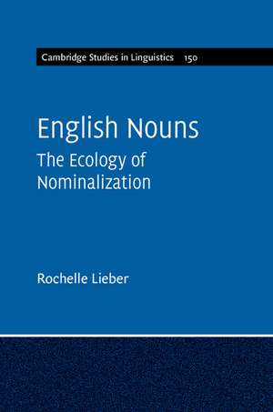 English Nouns: The Ecology of Nominalization de Rochelle Lieber