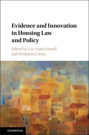 Evidence and Innovation in Housing Law and Policy de Lee Anne Fennell