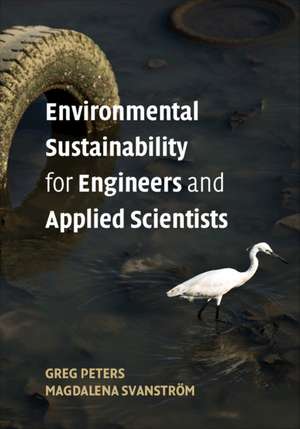 Environmental Sustainability for Engineers and Applied Scientists de Greg Peters