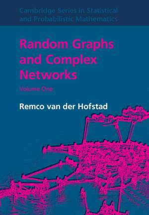 Random Graphs and Complex Networks de Remco van der Hofstad