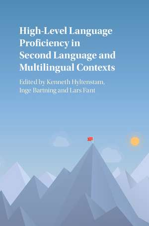 High-Level Language Proficiency in Second Language and Multilingual Contexts de Kenneth Hyltenstam