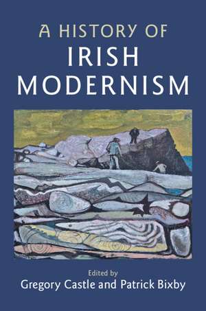 A History of Irish Modernism de Gregory Castle