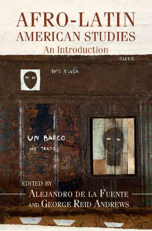 Afro-Latin American Studies de Alejandro De La Fuente