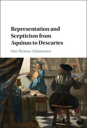 Representation and Scepticism from Aquinas to Descartes de Han Thomas Adriaenssen