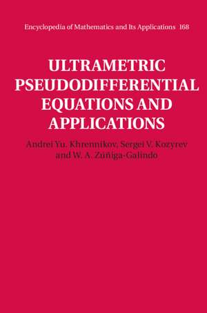 Ultrametric Pseudodifferential Equations and Applications de Andrei Yu. Khrennikov