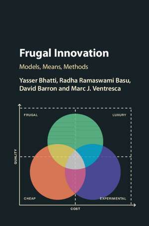 Frugal Innovation: Models, Means, Methods de Yasser Bhatti