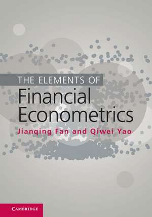 The Elements of Financial Econometrics de Jianqing Fan