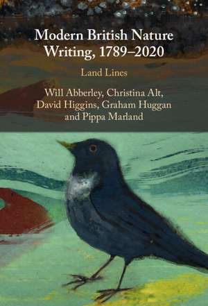 Modern British Nature Writing, 1789–2020: Land Lines de Will Abberley