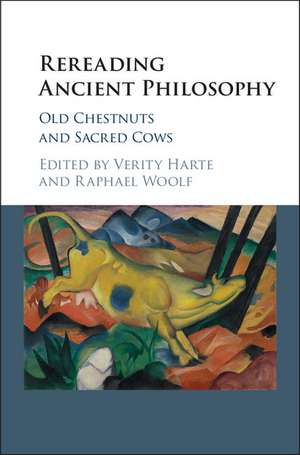 Rereading Ancient Philosophy: Old Chestnuts and Sacred Cows de Verity Harte