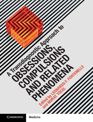 A Transdiagnostic Approach to Obsessions, Compulsions and Related Phenomena de Leonardo F. Fontenelle