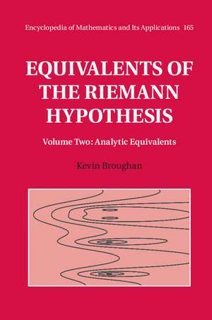 Equivalents of the Riemann Hypothesis: Volume 2, Analytic Equivalents de Kevin Broughan