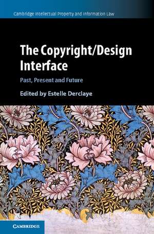 The Copyright/Design Interface: Past, Present and Future de Estelle Derclaye