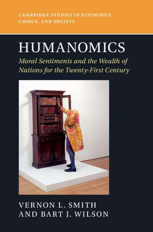 Humanomics: Moral Sentiments and the Wealth of Nations for the Twenty-First Century de Vernon L. Smith