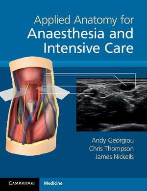 Applied Anatomy for Anaesthesia and Intensive Care de Andy Georgiou