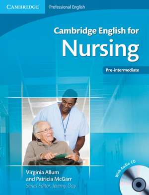 Cambridge English for Nursing Pre-intermediate Student's Book with Audio CDs (2) and Glossary Polish Edition de Virginia Allum