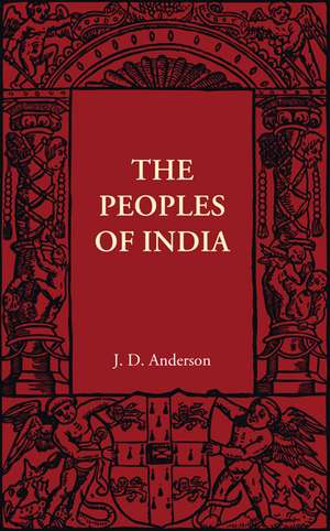 The Peoples of India de J. D. Anderson