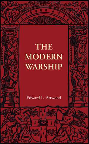 The Modern Warship de Edward L. Attwood