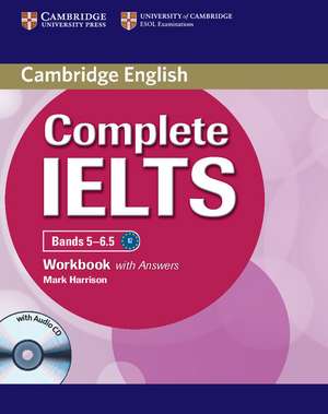 Complete IELTS Bands 5-6.5 Workbook with Answers with Audio CD de Mark Harrison