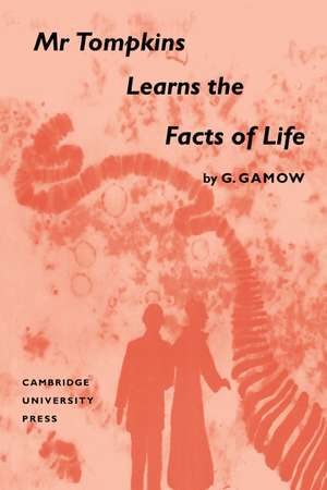 Mr Tompkins Learns the Facts of Life de George Gamow