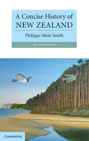 A Concise History of New Zealand de Philippa Mein Smith