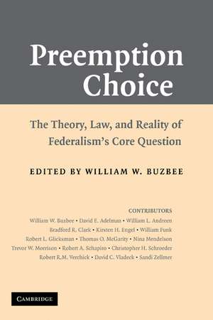 Preemption Choice: The Theory, Law, and Reality of Federalism's Core Question de William W. Buzbee