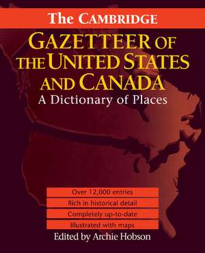 The Cambridge Gazetteer of the USA and Canada: A Dictionary of Places de Archie Hobson