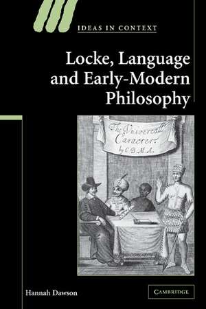 Locke, Language and Early-Modern Philosophy de Hannah Dawson