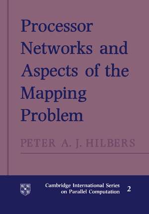 Processor Networks and Aspects of the Mapping Problem de Peter A. J. Hilbers