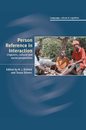 Person Reference in Interaction: Linguistic, Cultural and Social Perspectives de N. J. Enfield