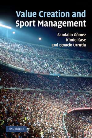 Value Creation and Sport Management de Sandalio Gómez