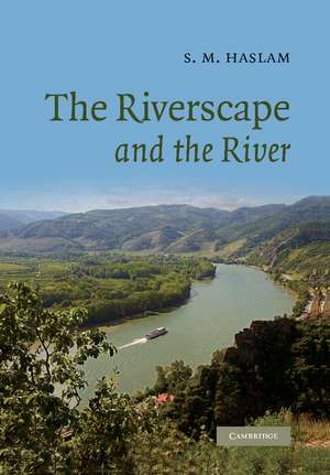 The Riverscape and the River de S. M. Haslam