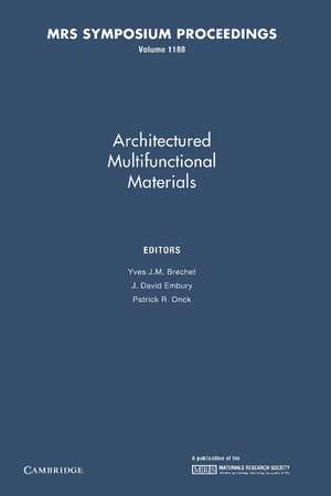 Architectured Multifunctional Materials: Volume 1188 de Yves J. M. Brechet