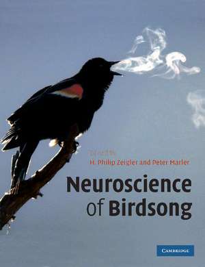 Neuroscience of Birdsong de H. Philip Zeigler