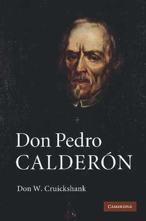 Don Pedro Calderon de Don W. Cruickshank