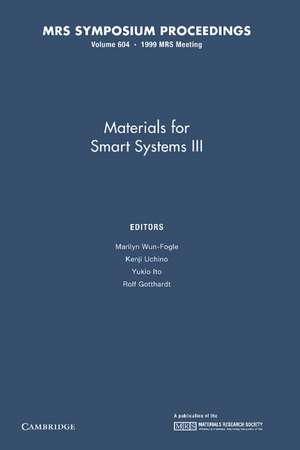 Materials for Smart Systems III de Marilyn Wun-Fogle