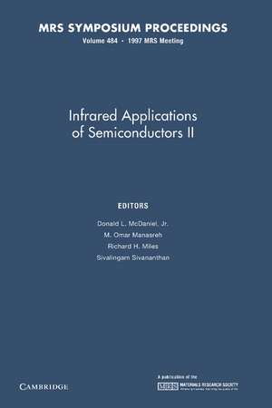 Infrared Applications of Semiconductors II: Volume 484 de Donald L. McDaniel, Jr