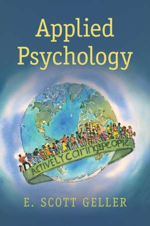 Applied Psychology: Actively Caring for People de E. Scott Geller