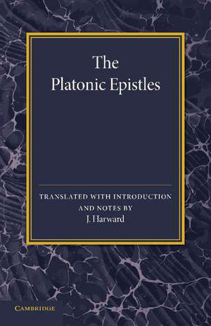 The Platonic Epistles: Translated with Introduction and Notes de J. Harward