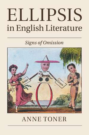 Ellipsis in English Literature: Signs of Omission de Anne Toner